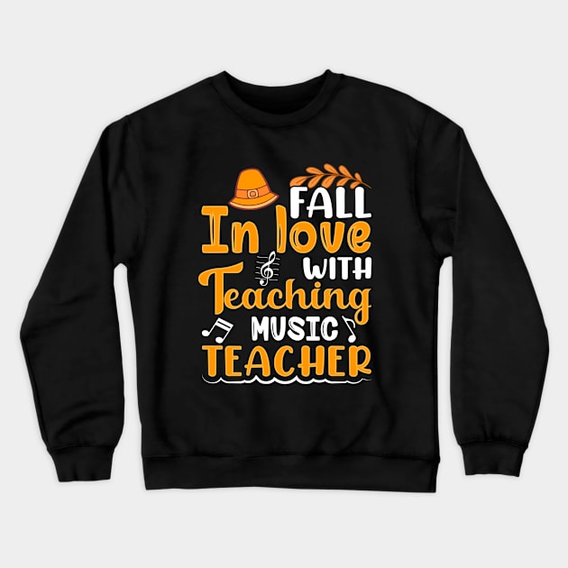 Fall In Love With Teaching Music Crewneck Sweatshirt by OFM